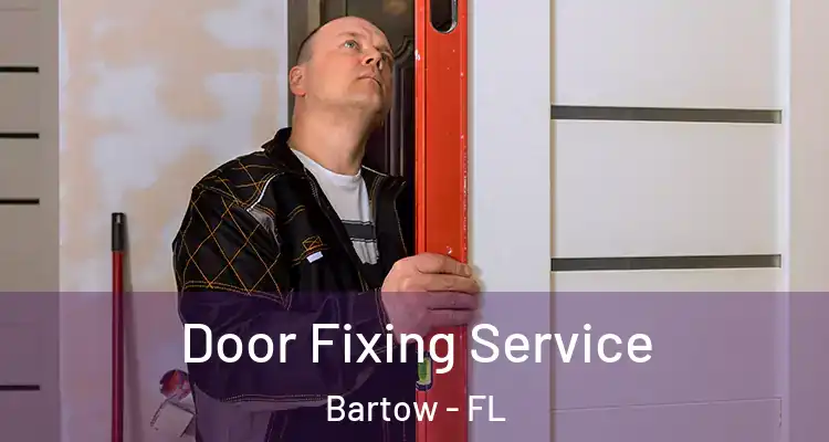 Door Fixing Service Bartow - FL