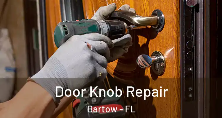Door Knob Repair Bartow - FL