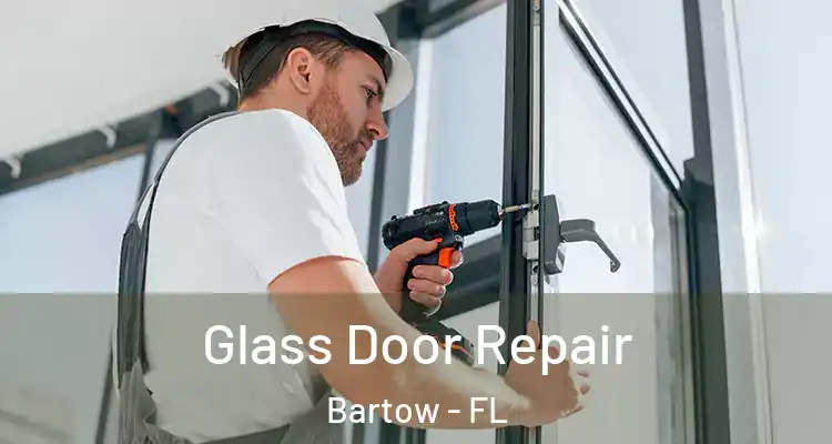Glass Door Repair Bartow - FL