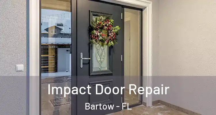 Impact Door Repair Bartow - FL