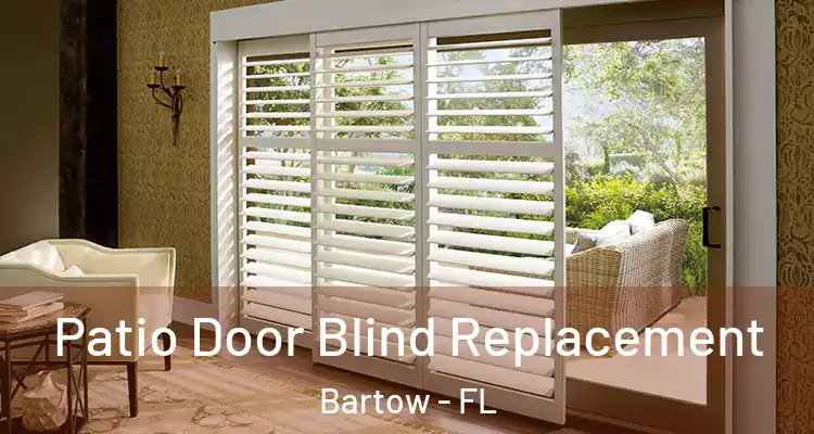 Patio Door Blind Replacement Bartow - FL