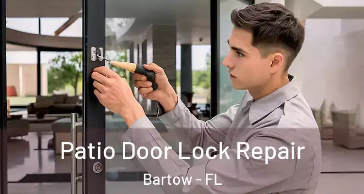 Patio Door Lock Repair Bartow - FL