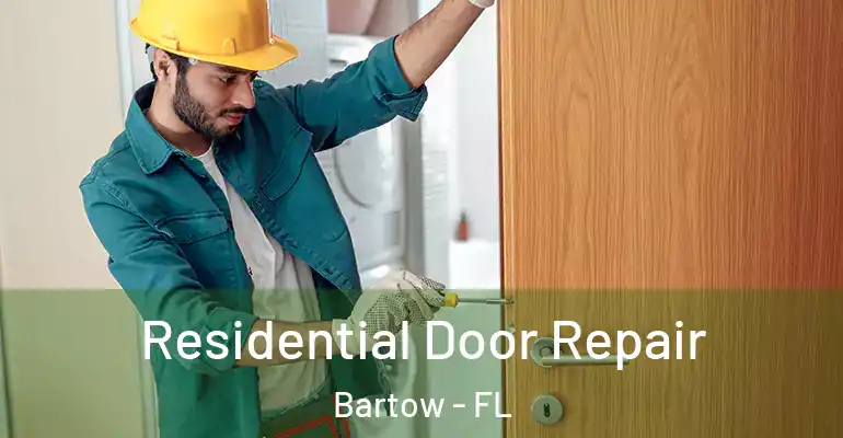 Residential Door Repair Bartow - FL