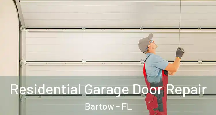 Residential Garage Door Repair Bartow - FL