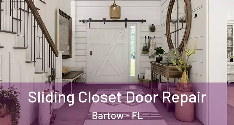 Sliding Closet Door Repair Bartow - FL