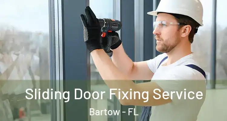 Sliding Door Fixing Service Bartow - FL