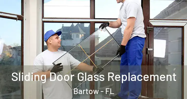 Sliding Door Glass Replacement Bartow - FL