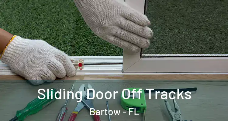 Sliding Door Off Tracks Bartow - FL