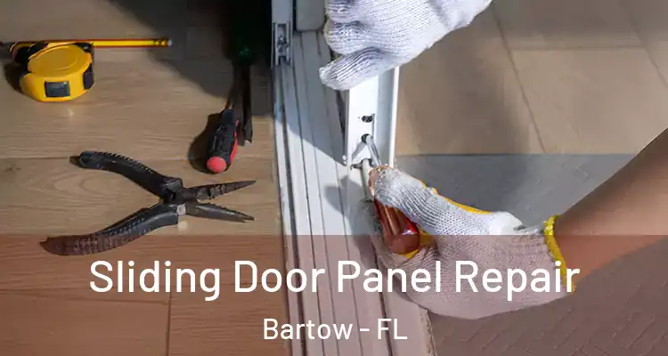 Sliding Door Panel Repair Bartow - FL